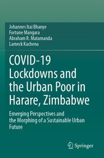 Front cover_COVID-19 Lockdowns and the Urban Poor in Harare, Zimbabwe