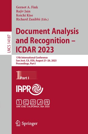 Document Analysis and Recognition - ICDAR 2023: 17th International Conference, San Jose, CA, USA, August 21-26, 2023, Proceedings, Part I