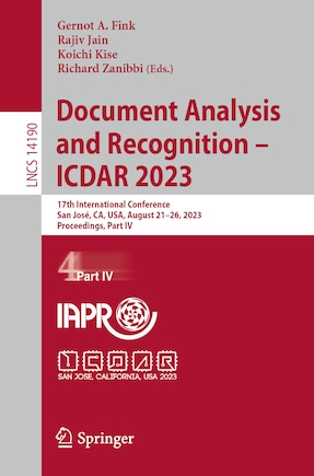 Document Analysis and Recognition - ICDAR 2023: 17th International Conference, San Jose, CA, USA, August 21-26, 2023, Proceedings, Part IV