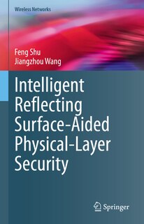 Couverture_Intelligent Reflecting Surface-Aided Physical-Layer Security