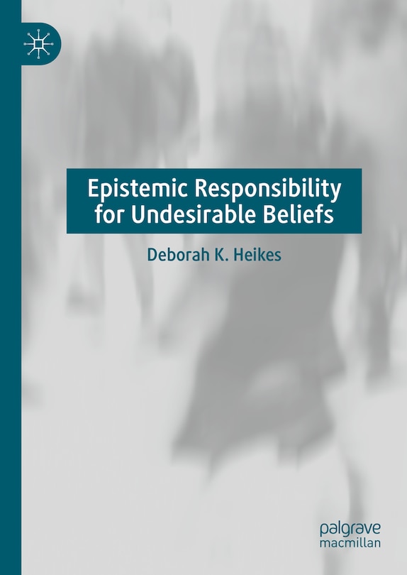Couverture_Epistemic Responsibility for Undesirable Beliefs