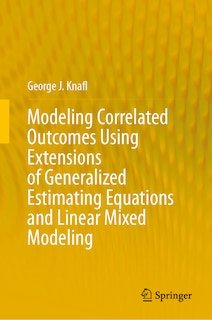 Couverture_Modeling Correlated Outcomes Using Extensions of Generalized Estimating Equations and Linear Mixed Modeling
