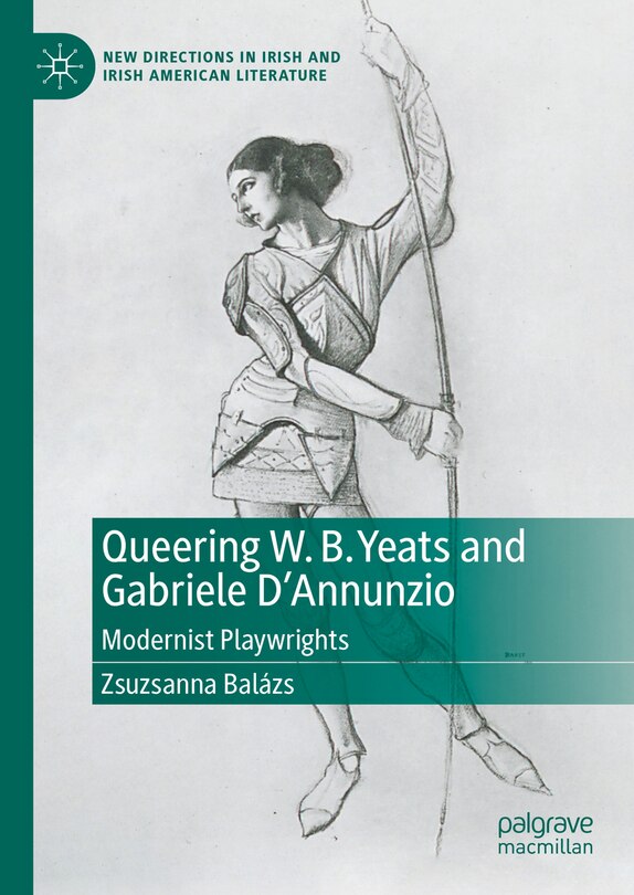 Front cover_Queering W. B. Yeats and Gabriele D'Annunzio