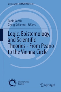 Front cover_Logic, Epistemology, and Scientific Theories - From Peano to the Vienna Circle