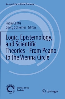 Front cover_Logic, Epistemology, and Scientific Theories - From Peano to the Vienna Circle