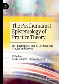 Couverture_The Posthumanist Epistemology of Practice Theory