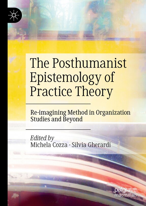 Couverture_The Posthumanist Epistemology of Practice Theory