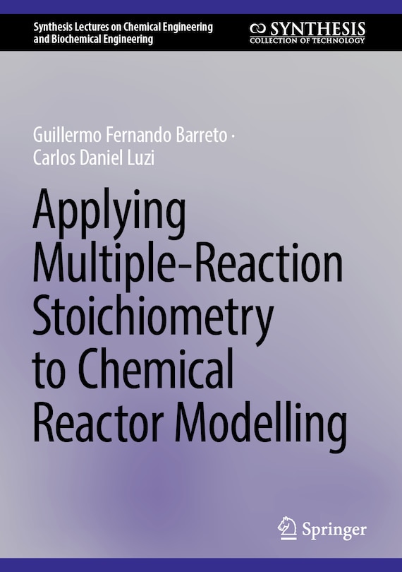 Front cover_Applying Multiple-Reaction Stoichiometry to Chemical Reactor Modelling