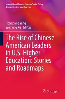 Front cover_The Rise of Chinese American Leaders in U.S. Higher Education