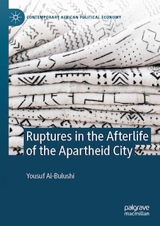 Couverture_Ruptures in the Afterlife of the Apartheid City