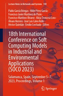 Couverture_18th International Conference on Soft Computing Models in Industrial and Environmental Applications (SOCO 2023)