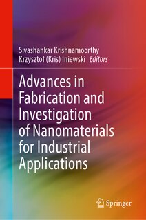 Front cover_Advances in Fabrication and Investigation of Nanomaterials for Industrial Applications