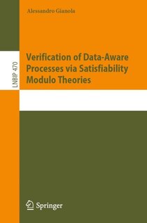 Couverture_Verification of Data-Aware Processes via Satisfiability Modulo Theories