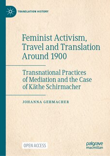 Front cover_Feminist Activism, Travel and Translation around 1900