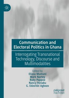 Couverture_Communication and Electoral Politics in Ghana