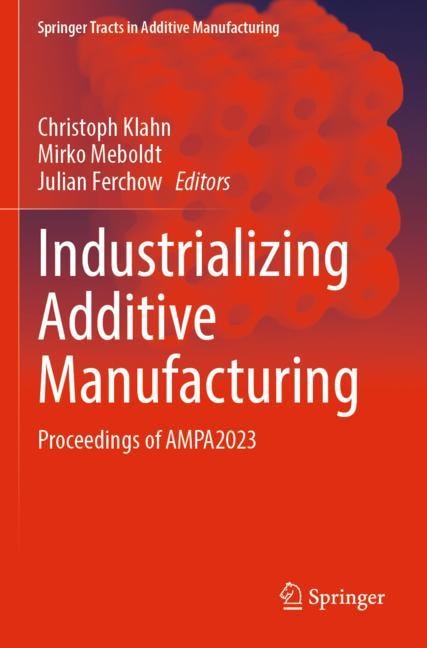 Front cover_Industrializing Additive Manufacturing
