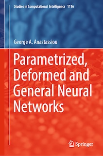 Front cover_Parametrized, Deformed and General Neural Networks