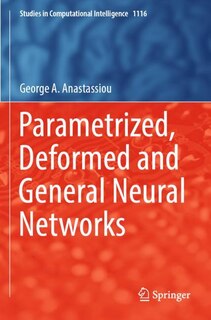Front cover_Parametrized, Deformed and General Neural Networks