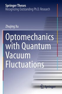 Couverture_Optomechanics with Quantum Vacuum Fluctuations