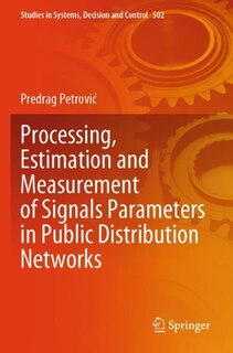 Front cover_Processing, Estimation and Measurement of Signals Parameters in Public Distribution Networks