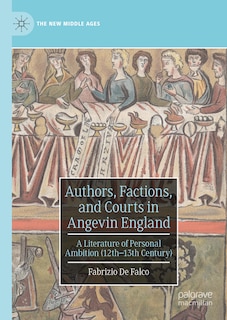 Couverture_Authors, Factions, and Courts in Angevin England