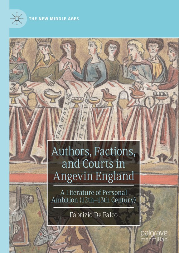 Couverture_Authors, Factions, and Courts in Angevin England