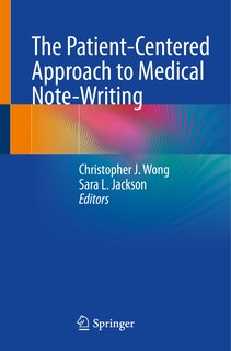 Front cover_The Patient-Centered Approach to Medical Note-Writing