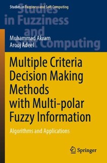 Front cover_Multiple Criteria Decision Making Methods with Multi-polar Fuzzy Information