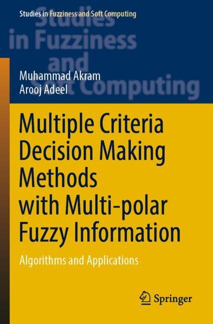 Front cover_Multiple Criteria Decision Making Methods with Multi-polar Fuzzy Information