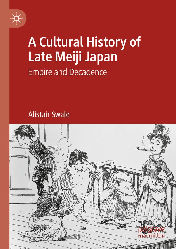 Front cover_A Cultural History of Late Meiji Japan