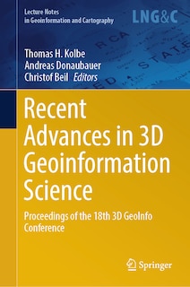 Recent Advances in 3D Geoinformation Science: Proceedings of the 18th 3D GeoInfo Conference