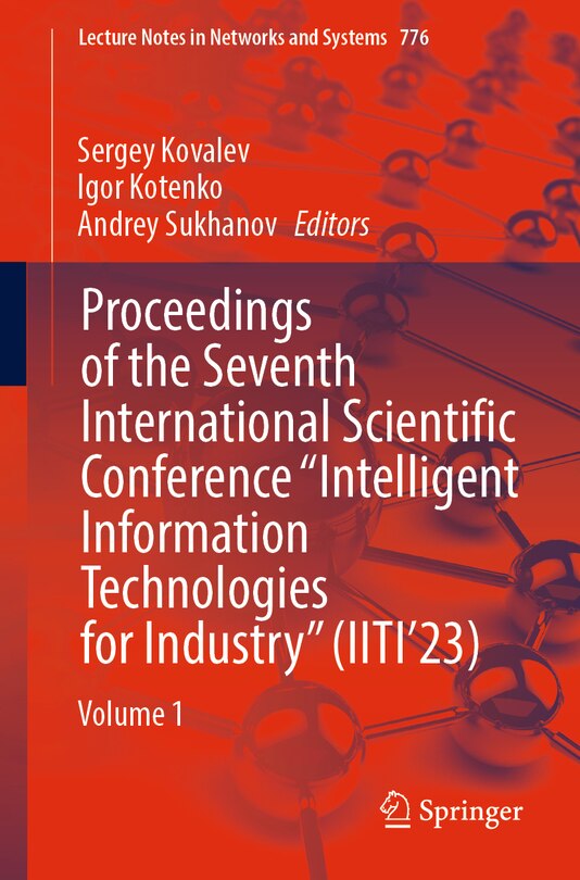 Front cover_Proceedings of the Seventh International Scientific Conference Intelligent Information Technologies for Industry (IITI'23
