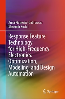 Couverture_Response Feature Technology for High-Frequency Electronics. Optimization, Modeling, and Design Automation