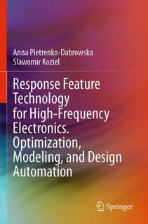 Couverture_Response Feature Technology for High-Frequency Electronics. Optimization, Modeling, and Design Automation