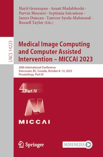 Couverture_Medical Image Computing and Computer Assisted Intervention - MICCAI 2023