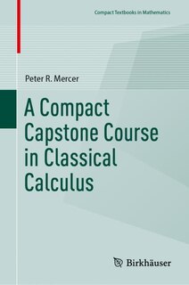 Couverture_A Compact Capstone Course in Classical Calculus
