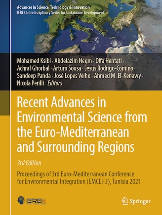 Recent Advances in Environmental Science from the Euro-Mediterranean and Surrounding Regions (3rd Edition): Proceedings of 3rd Euro-Mediterranean Conference for Environmental Integration (EMCEI-3), Tunisia 2021