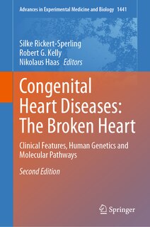 Congenital Heart Diseases: The Broken Heart: Clinical Features, Human Genetics and Molecular Pathways