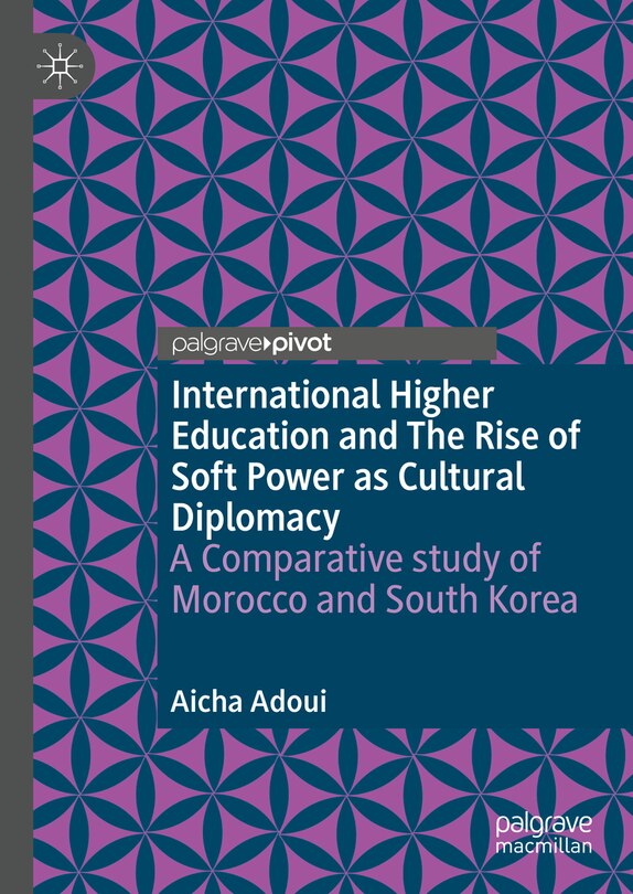 Front cover_International Higher Education and The Rise of Soft Power as Cultural Diplomacy
