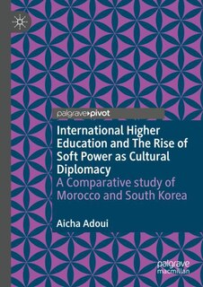 Front cover_International Higher Education and The Rise of Soft Power as Cultural Diplomacy