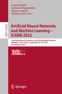 Artificial Neural Networks and Machine Learning - ICANN 2023: 32nd International Conference on Artificial Neural Networks, Heraklion, Crete, Greece, September 26-29, 2023, Proceedings, Part X