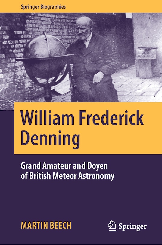 William Frederick Denning: Grand Amateur and Doyen of British Meteor Astronomy