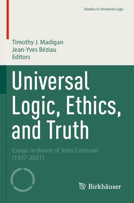 Front cover_Universal Logic, Ethics, and Truth