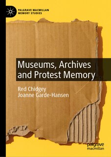 Front cover_Museums, Archives and Protest Memory