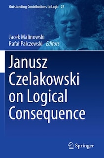 Couverture_Janusz Czelakowski on Logical Consequence