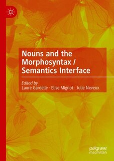 Front cover_Nouns and the Morphosyntax / Semantics Interface