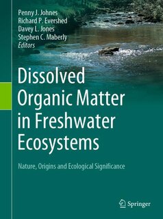Dissolved Organic Matter in Freshwater Ecosystems: Nature, Origins and Ecological Significance