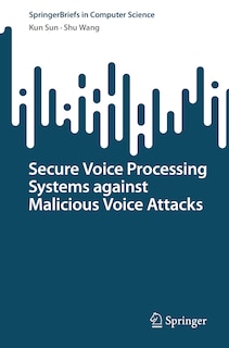 Couverture_Secure Voice Processing Systems against Malicious Voice Attacks