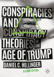 Front cover_Conspiracies and Conspiracy Theories in the Age of Trump