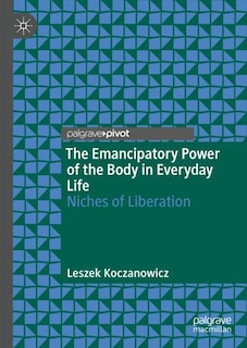 Couverture_The Emancipatory Power of the Body in Everyday Life